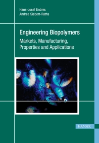 Cover image: Engineering Biopolymers: Markets, Manufacturing, Properties and Applications 1st edition 9783446424036