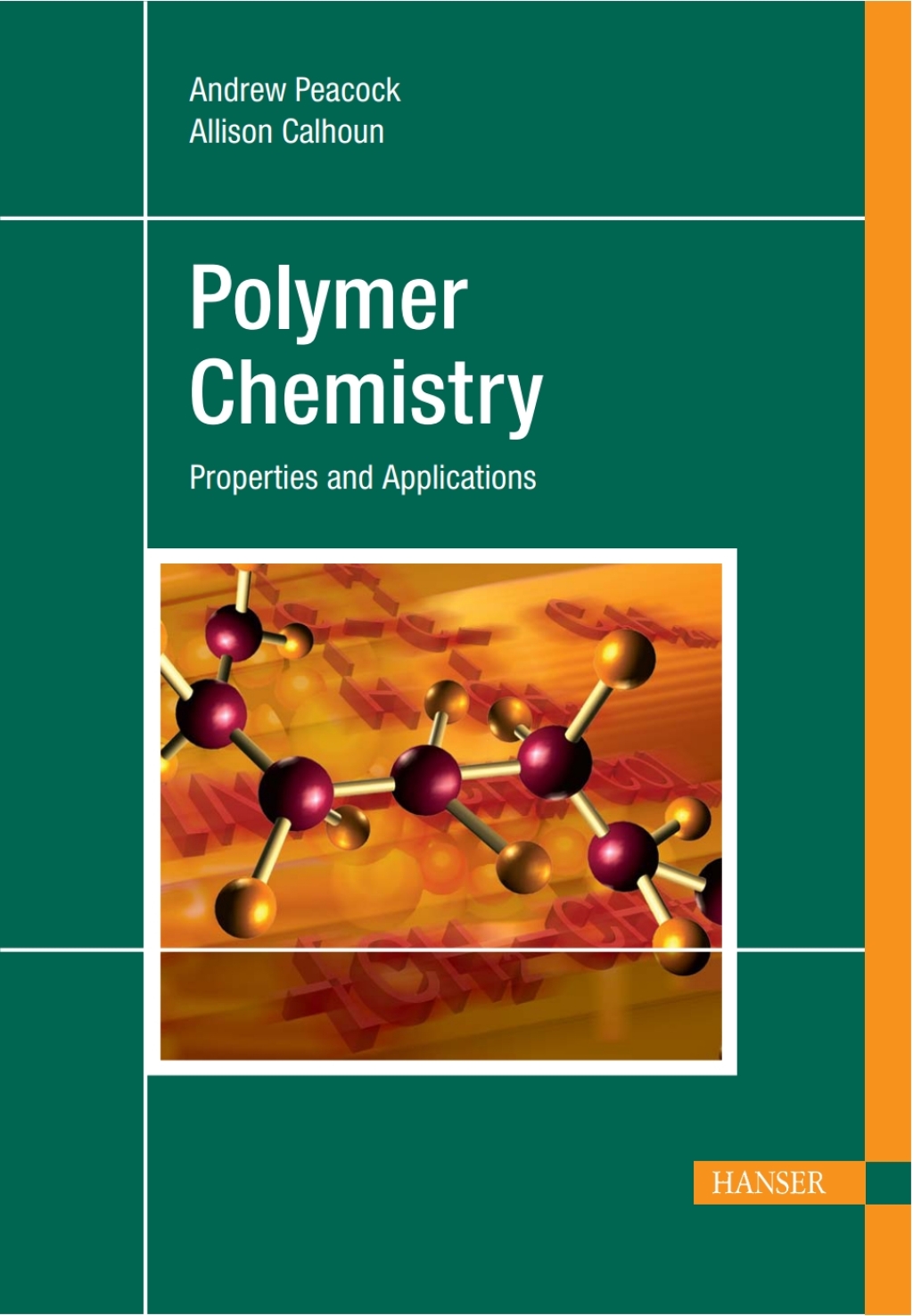Polymer Chemistry: Properties and Applications 1st Edition