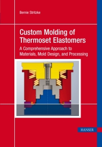 表紙画像: Custom Molding of Thermoset Elastomers: A Comprehensive Approach to Materials, Mold Design, and Processing 1st edition 9783446419643