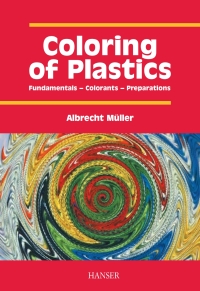Cover image: Coloring of Plastics: Fundamentals - Colorants - Preparations 1st edition 9783446223462