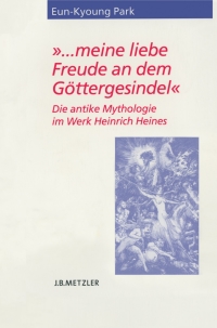 Cover image: "... meine liebe Freude an dem Göttergesindel" 9783476020734