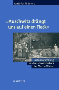Cover image: "Auschwitz drängt uns auf einen Fleck" 9783476021199