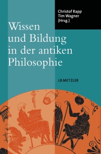 Titelbild: Wissen und Bildung in der antiken Philosophie 9783476021472