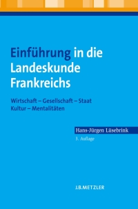 Cover image: Einführung in die Landeskunde Frankreichs 3rd edition 9783476021915