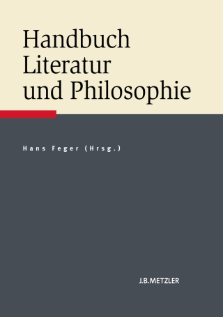 Cover image: Handbuch Literatur und Philosophie 9783476022530