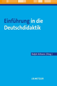 Imagen de portada: Einführung in die Deutschdidaktik 9783476022837