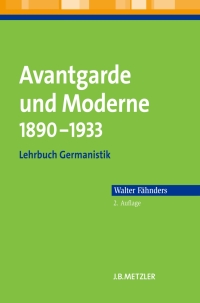 Imagen de portada: Avantgarde und Moderne 1890–1933 2nd edition 9783476023124
