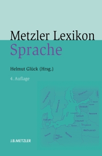 Cover image: Metzler Lexikon Sprache 4th edition 9783476023353