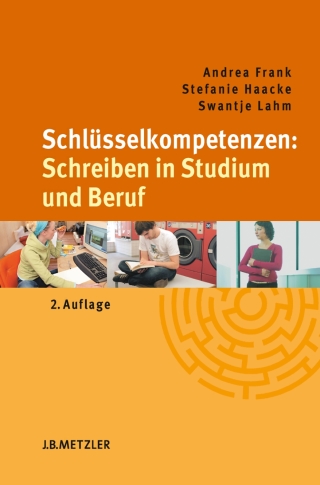 Imagen de portada: Schlüsselkompetenzen: Schreiben in Studium und Beruf 2nd edition 9783476024770
