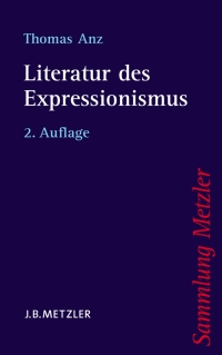 صورة الغلاف: Literatur des Expressionismus 2nd edition 9783476123299