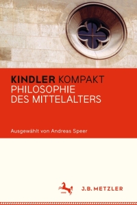 Cover image: Kindler Kompakt: Philosophie des Mittelalters 9783476043269