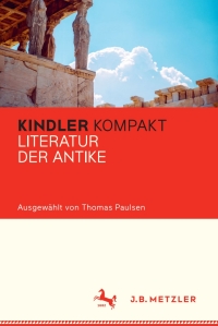 Titelbild: Kindler Kompakt: Literatur der Antike 9783476043627