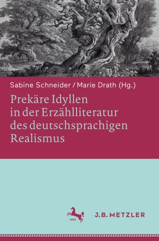 Imagen de portada: Prekäre Idyllen in der Erzählliteratur des deutschsprachigen Realismus 1st edition 9783476045195