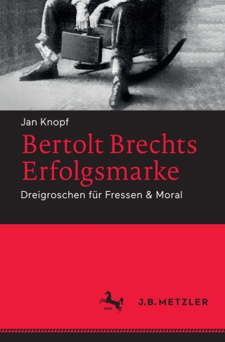 Cover image: Bertolt Brechts Erfolgsmarke 1st edition 9783476045706