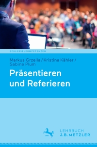 Cover image: Präsentieren und Referieren 9783476046253