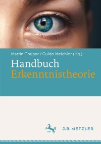 Cover image: Handbuch Erkenntnistheorie 9783476046314