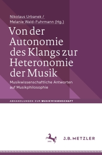صورة الغلاف: Von der Autonomie des Klangs zur Heteronomie der Musik 9783476046536