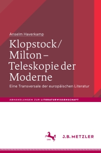 Cover image: Klopstock/Milton - Teleskopie der Moderne 9783476046833