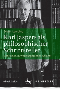 Imagen de portada: Karl Jaspers als philosophischer Schriftsteller 9783476046871