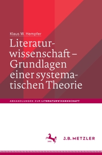Cover image: Literaturwissenschaft – Grundlagen einer systematischen Theorie 9783476046994
