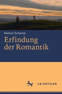 Cover image: Erfindung der Romantik 1st edition 9783476047076