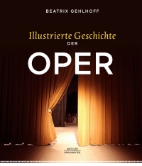 Cover image: Illustrierte Geschichte der Oper 9783476047151