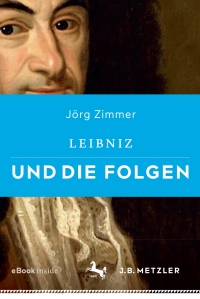 صورة الغلاف: Leibniz und die Folgen 9783476047403
