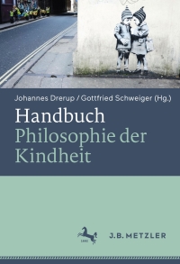 Cover image: Handbuch Philosophie der Kindheit 9783476047441