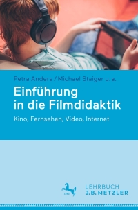 صورة الغلاف: Einführung in die Filmdidaktik 9783476047649