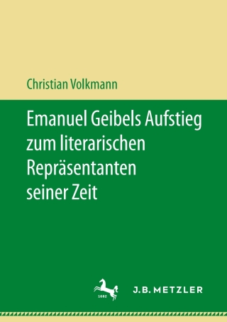 Imagen de portada: Emanuel Geibels Aufstieg zum literarischen Repräsentanten seiner Zeit 9783476048066