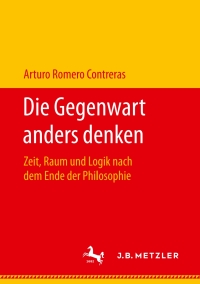 Cover image: Die Gegenwart anders denken 9783476048196