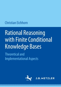 Cover image: Rational Reasoning with Finite Conditional Knowledge Bases 9783476048233