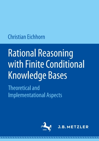 Imagen de portada: Rational Reasoning with Finite Conditional Knowledge Bases 9783476048233