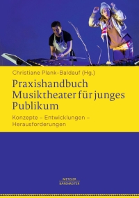 Imagen de portada: Praxishandbuch Musiktheater für junges Publikum 9783476048455