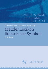 Titelbild: Metzler Lexikon literarischer Symbole 3rd edition 9783476049445