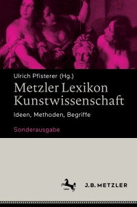 Cover image: Metzler Lexikon Kunstwissenschaft 2nd edition 9783476049483