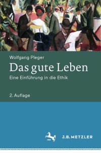 Imagen de portada: Das gute Leben 2nd edition 9783476049797