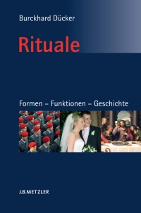 Cover image: Rituale. Formen – Funktionen – Geschichte 9783476020550