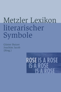 Titelbild: Metzler Lexikon literarischer Symbole 1st edition 9783476021311