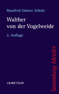 صورة الغلاف: Walther von der Vogelweide 2nd edition 9783476123169
