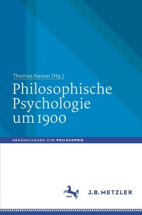 صورة الغلاف: Philosophische Psychologie um 1900 9783476050274