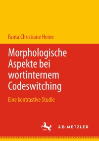 Immagine di copertina: Morphologische Aspekte bei wortinternem Codeswitching 1st edition 9783476051097