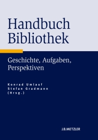 Imagen de portada: Handbuch Bibliothek 1st edition 9783476023766