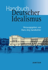 Cover image: Handbuch Deutscher Idealismus 1st edition 9783476021182