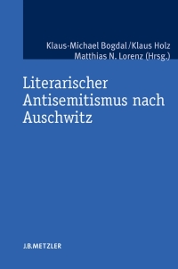 Titelbild: Literarischer Antisemitismus nach Auschwitz 1st edition 9783476022400