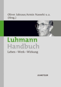 Imagen de portada: Luhmann-Handbuch 1st edition 9783476023681