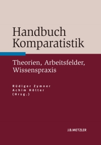 Cover image: Handbuch Komparatistik 9783476024312