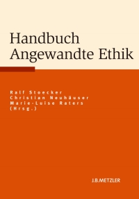 Cover image: Handbuch Angewandte Ethik 1st edition 9783476023032