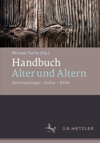 Cover image: Handbuch Alter und Altern 9783476024824