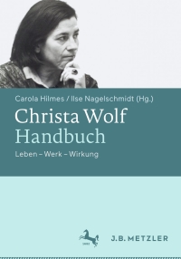 表紙画像: Christa Wolf-Handbuch 9783476025180